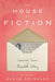 The House of Fiction by Susan Swingler