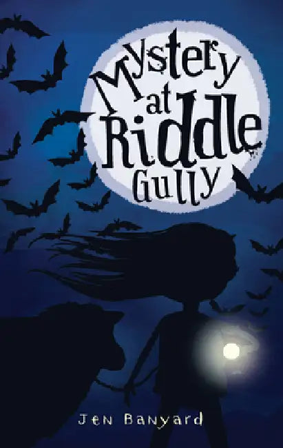 Mystery at Riddle Gully by Jen Banyard