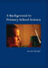 A Background to Primary School Science by Neville Fletcher