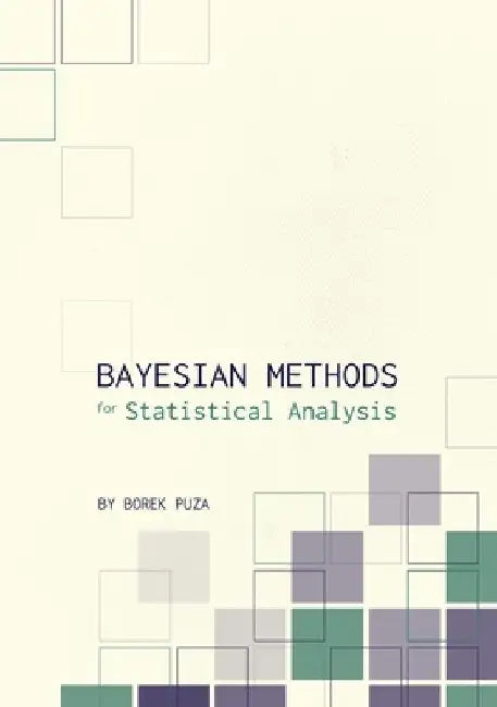 Bayesian Methods for Statistical Analysis by Borek Puza