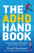 ADHD Handbook: What Every Parent Needs to Know to Get the Best for Their Child by Stuart Passmore
