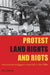Protest Land Rights and Riots: Postcolonial struggles in Australia in the 1980s by Barry Morries