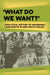What do we want? A political history of Aboriginal land rights in New South Wales by Heidi Norman