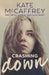 Crashing Down: A YA novel about decisions and consequences by Kate McCaffrey