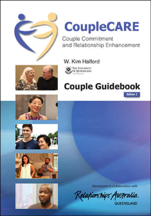 CoupleCare: Couple Commitment and Relationship Enhancement (Ed II): Couple Guidebook by W. Kim Halford