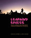 Learning Spaces﻿: Youth, Literacy and New Media in Remote Indigenous Australia by Inge Kral