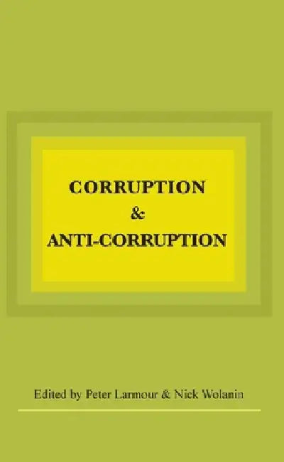 Corruption and Anti-Corruption by Peter Larmour
