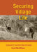 Securing Village Life: Development in Late Colonial Papua New Guinea by Scott Macwilliam