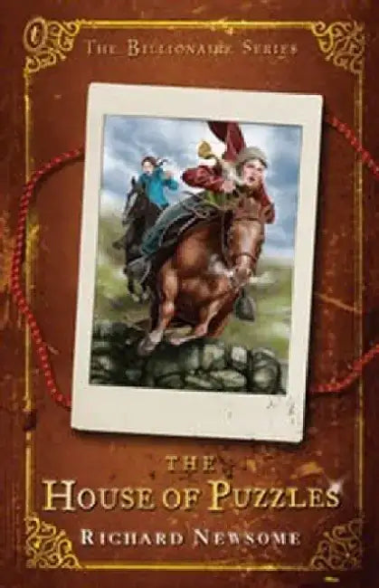 The House of Puzzles: The Billionaire Series Book V by Richard Newsome