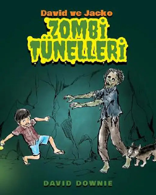 David ve Jacko: Zombi Tunelleri (Turkish Edition) by Downie, David