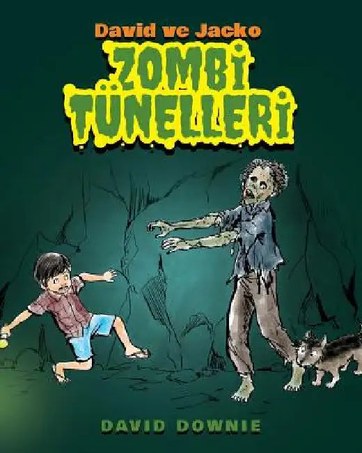 David ve Jacko: Zombi Tunelleri (Turkish Edition) by Downie, David