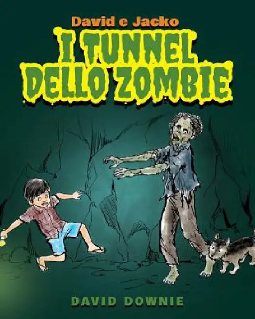 David e Jacko: I Tunnel dello Zombie (Italian Edition) by Seroya, Tea