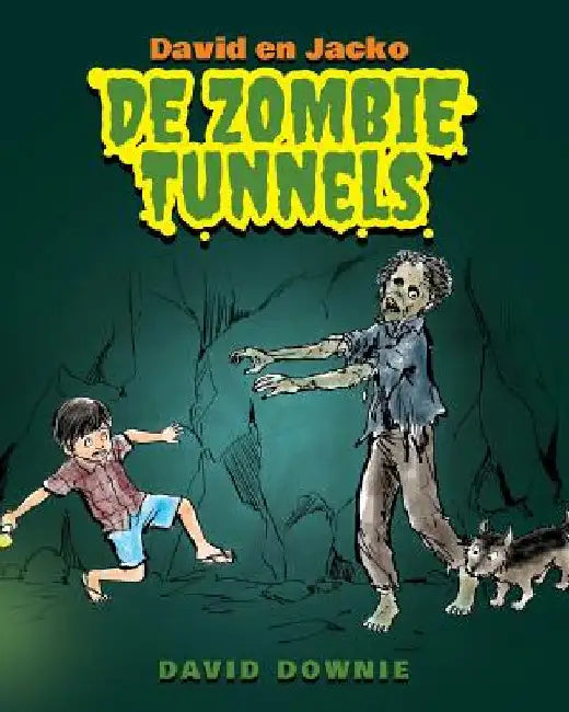 David en Jacko: De Zombie tunnels (Dutch Edition) by Seroya, Tea