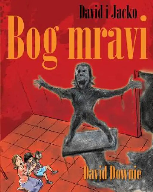 David i Jacko: Bog mravi (Croatian Edition) by Downie, David