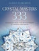 Crystal Masters 333: Initiation with the Divine Power of Heaven & Earth by Alana (Alana Fairchild) Fairchild