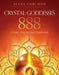 Crystal Goddesses 888 by Alana (Alana Fairchild) Fairchild