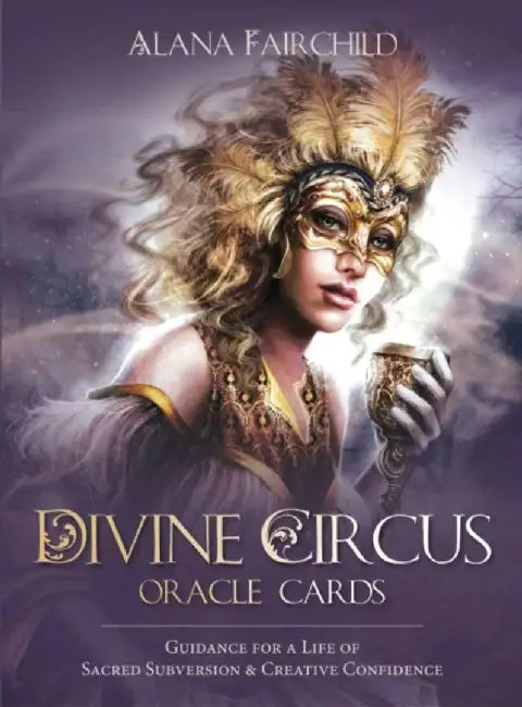 Divine Circus Oracle by Alana (Alana Fairchild) Fairchild