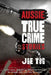 Aussie True Crime Stories by Joe Tog