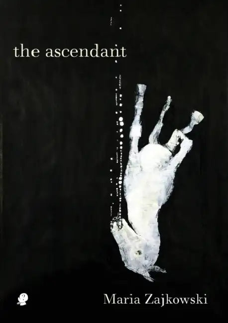The Ascendant by Maria Zajkowski