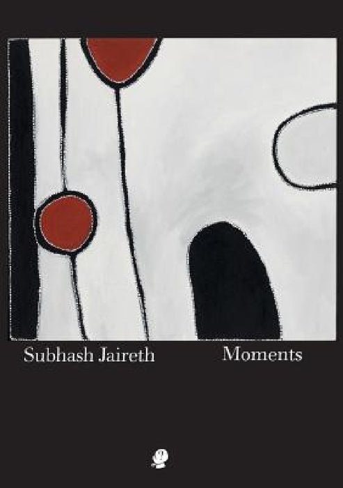 Moments by Subhash Jaireth