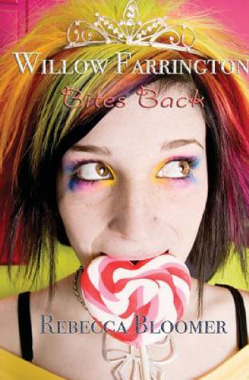 Willow Farrington Bites Back by Rebecca Bloomer