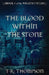 The Blood Within The Stone by T. R. Thompson