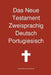 Das Neue Testament Zweisprachig, Deutsch - Portugiesisch by Transcripture International, Transcripture International