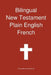 Bilingual New Testament, Plain English - French by Transcripture International, Transcripture International