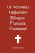 Le Nouveau Testament Bilingue, Francais - Espagnol by Transcripture International, Transcripture International
