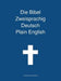 Die Bibel Zweisprachig, Deutsch - Plain English by Transcripture International, Transcripture International