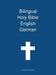 Bilingual Holy Bible English - German by Transcripture International, Transcripture International