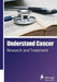 Understand Cancer: Research and Treatment by Iconcept Press