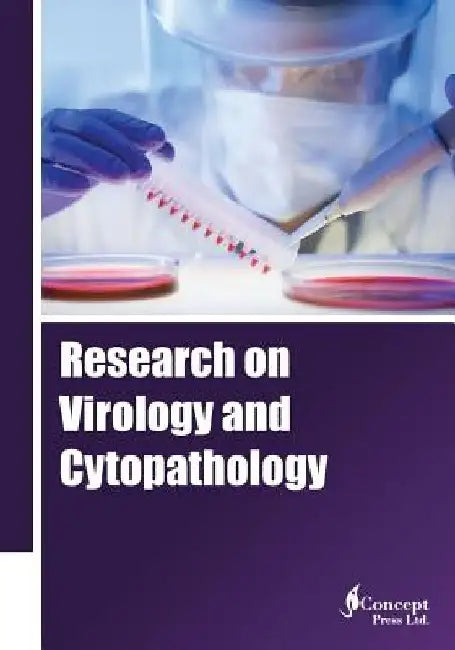 Research on Virology and Cytopathology by Iconcept Press
