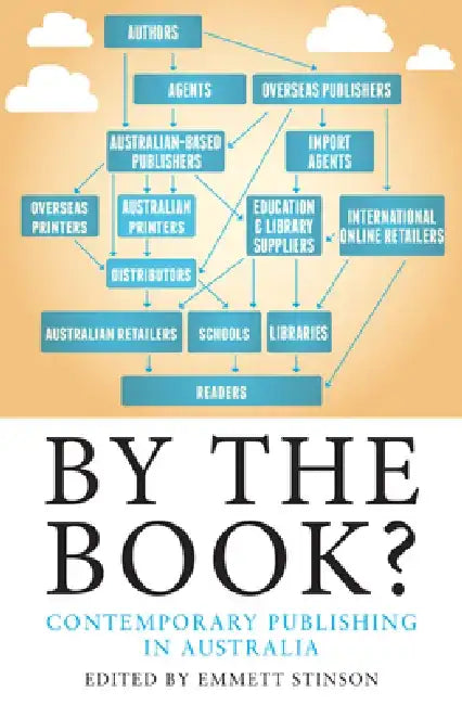 By the Book?: Contemporary Publishing in Australia by Emmett Stinson