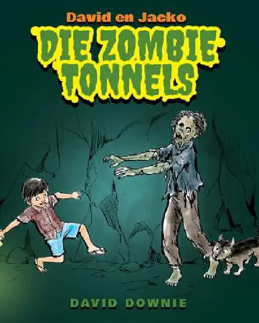 David en Jacko: Die Zombie Tonnels (Afrikaans Edition) by Seroya, Tea