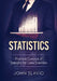 Statistics: Practical Concept of Statistics for Data Scientists by John Slavio
