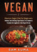Vegan: Mexican Vegan Diet for Beginners: Delicious, Soul-Satisfying Vegan Recipes (from Tamales to Tostadas) that supplements a Raw Vegan Lifestyle by Sam Kuma