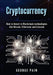 Cryptocurrency: How to Invest in Blockchain technologies like Bitcoin, Ethereum and Litecoin by George Pain