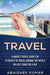 Travel: The Ultimate Budget Travel Guide for Students to make Every Destination a Wild Lifetime Adventure for under $30 a day by Abhishek Kumar