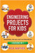 Engineering Projects for Kids 2 Books in 1: Engineering, STEM and Logic Activities for Kids (Coding for Absolute Beginners) by Mather