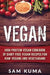 Vegan: High Protein Vegan Cookbook of Dairy Free Vegan Recipes for Raw Vegans and Vegetarians by Sam Kuma