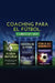 Coaching para el fútbol: 3 libros en 1 by Chest Dugger