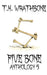 Five Bone: Anthology 5 by T. K. Wrathbone