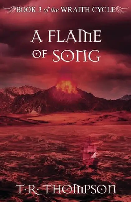 A Flame of Song by T. R. Thompson