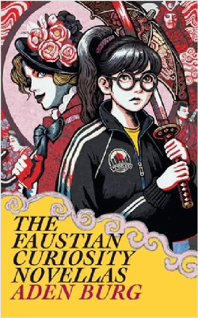 The Faustian Curiosity Novellas by Burg, Aden