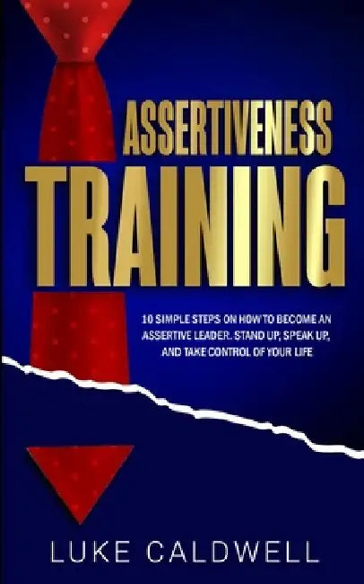 Assertiveness Training by Luke Caldwell