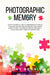 Photographic Memory: 9 Most Powerful Steps to Remember Anything in Your Life Forever! Reduce Memory Loss, Create Habits to Help You Improve Memory Eff by Tony Bennis
