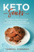 Keto Snacks: The Powerful Benefits of Ketosis Amazing Keto Snacks Recipes Low Carb Keto Snacks for Every Day! by Chantel Stephens