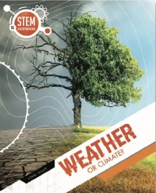 Weather or Climate? by John Lesley