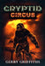 Cryptid Circus by Gerry Griffiths